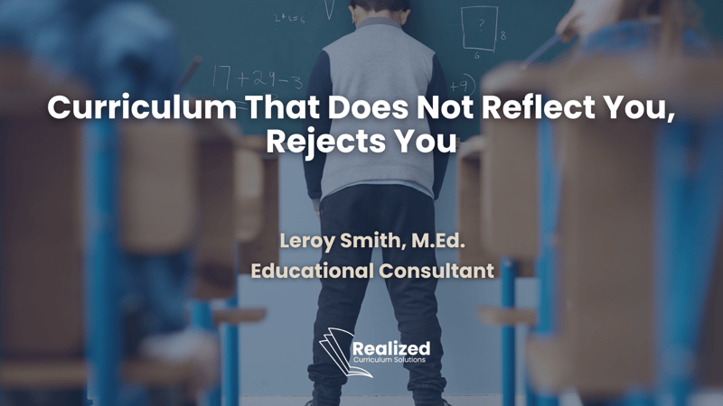 A Curriculum That Does Not Reflect You, Rejects You